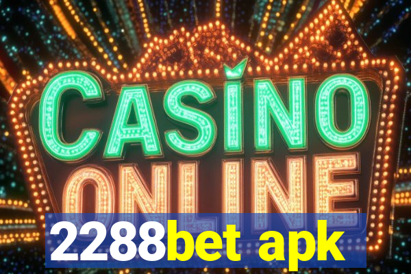 2288bet apk